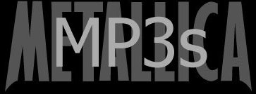 MetalllicA MP3s